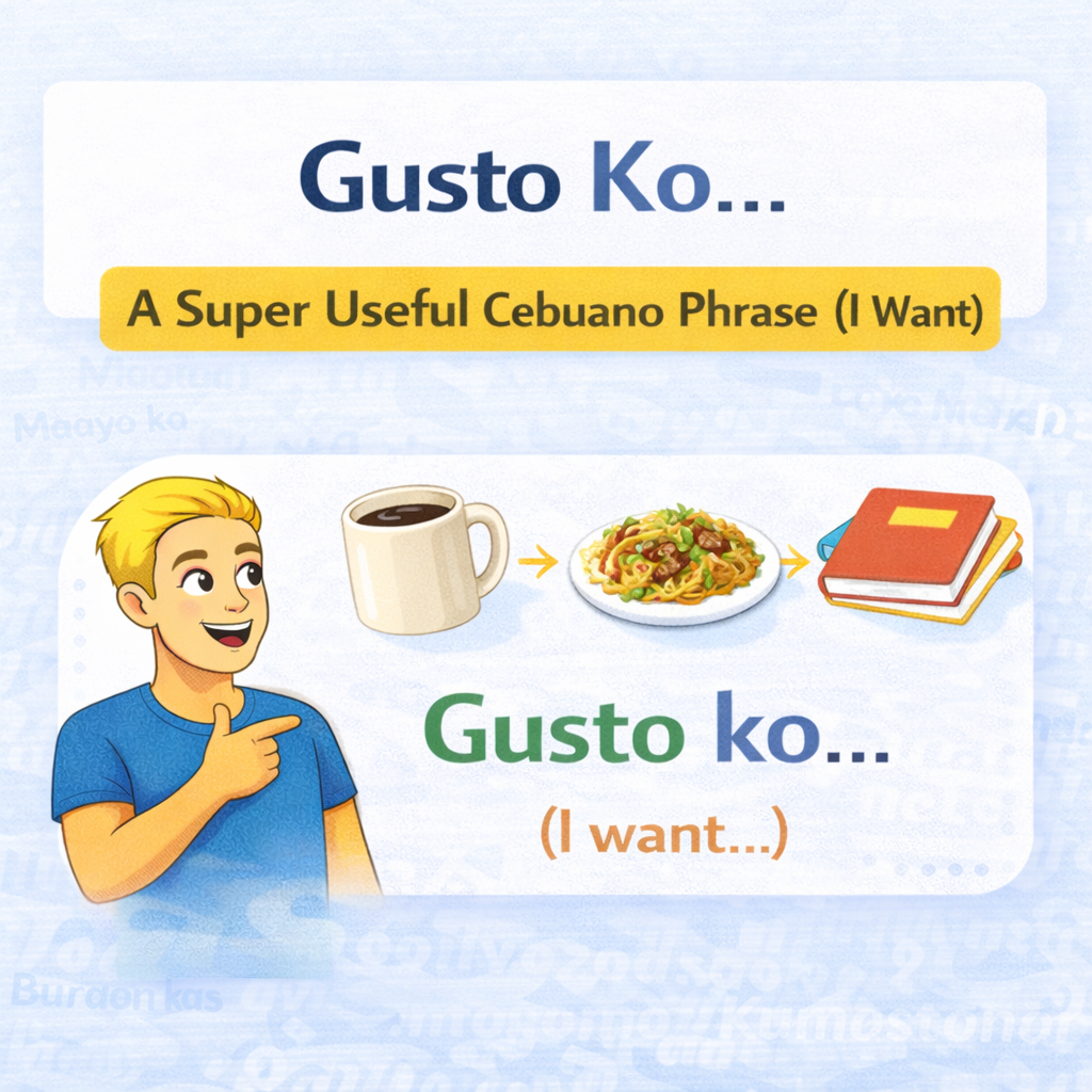 #006 - Gusto Ko…: A Super Useful Cebuano Phrase (I Want)